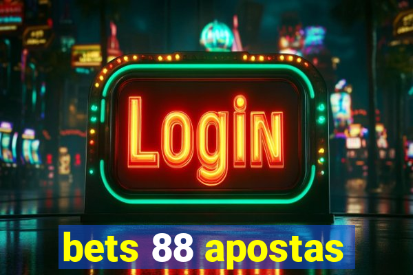 bets 88 apostas